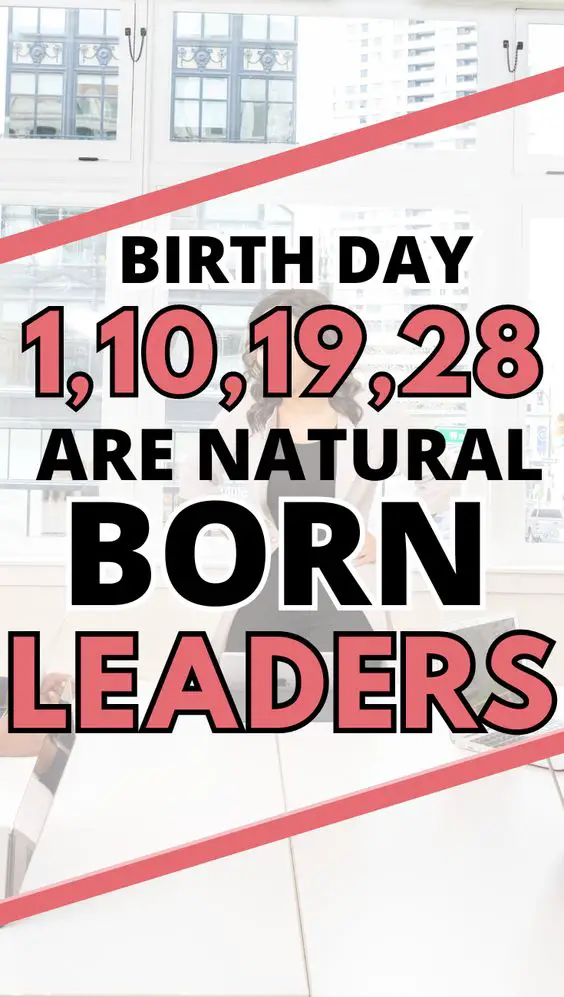 birth day date number 1 are leaders